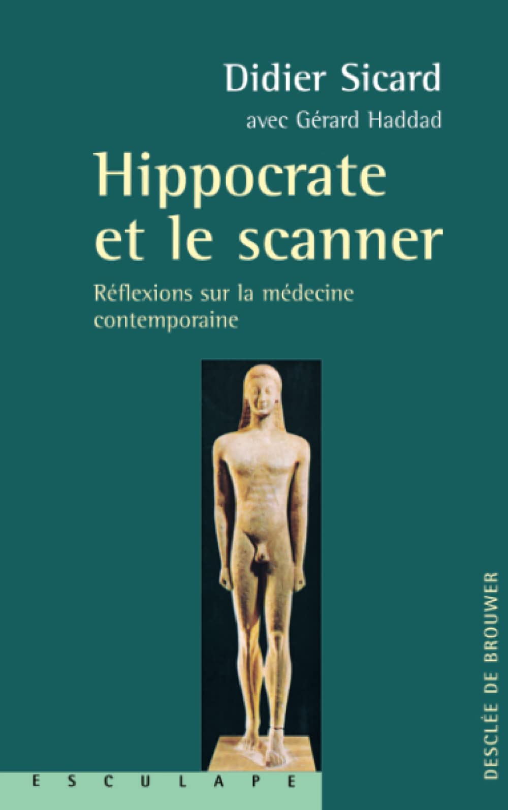 Hippocrate et le scanner: Réflexion sur la médecine contemporaine Psychology