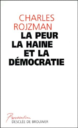 La peur, la haine et la démocratie Philosophy