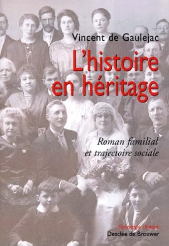L'histoire en héritage, roman familial et trajectoire sociale Books