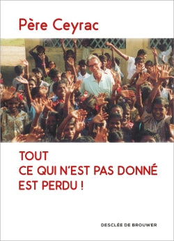 Tout ce qui n'est pas donné est perdu book