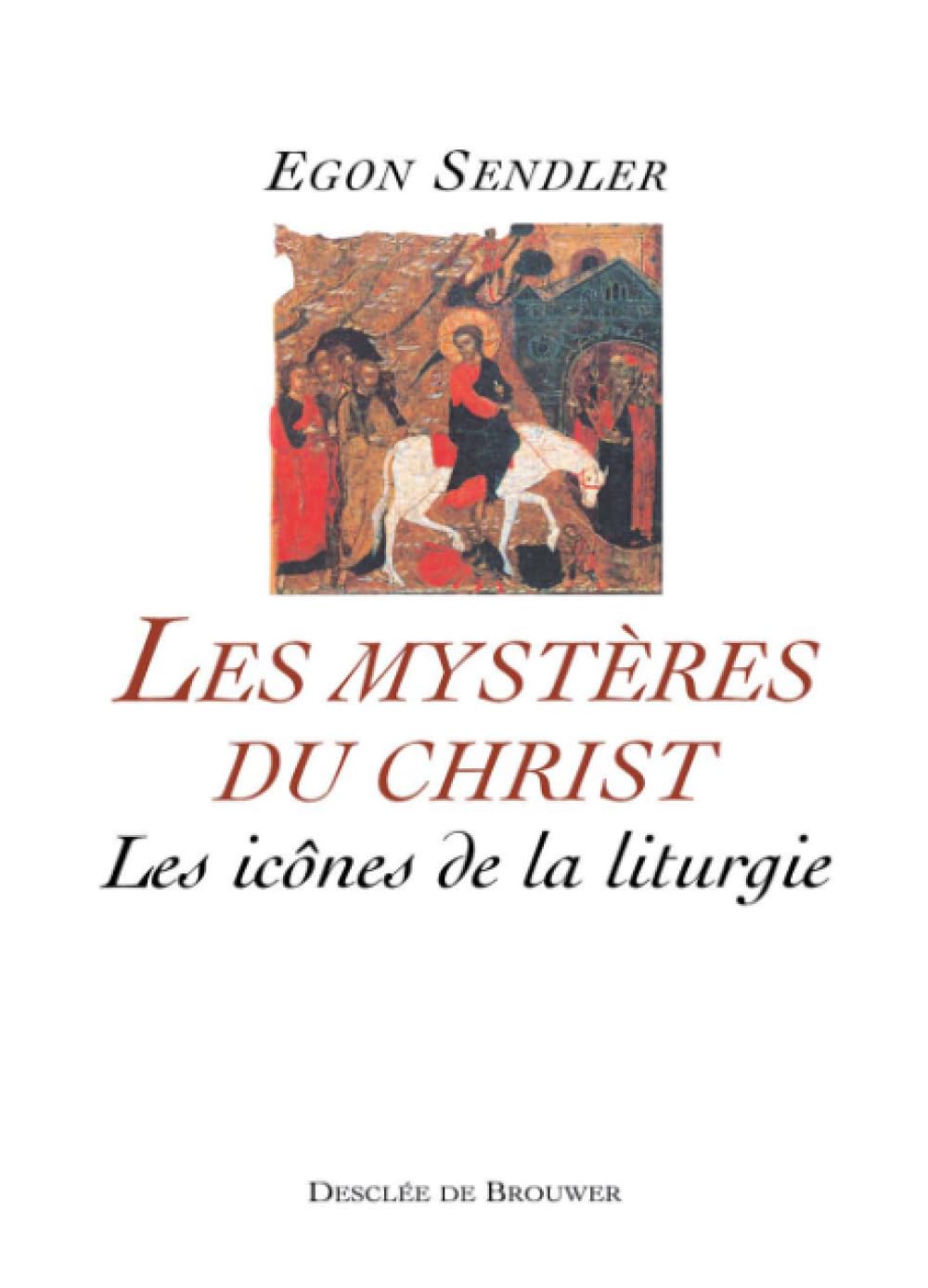 Les Mystères du Christ: Les Icônes de la liturgie Religion & Esotericism