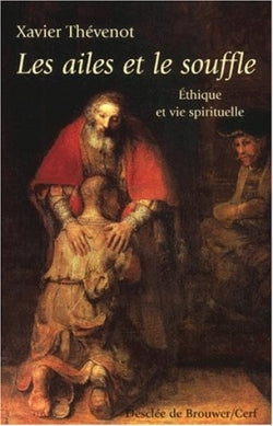 Les ailes et le souffle : éthique et vie spirituelle Religion & Esotericism