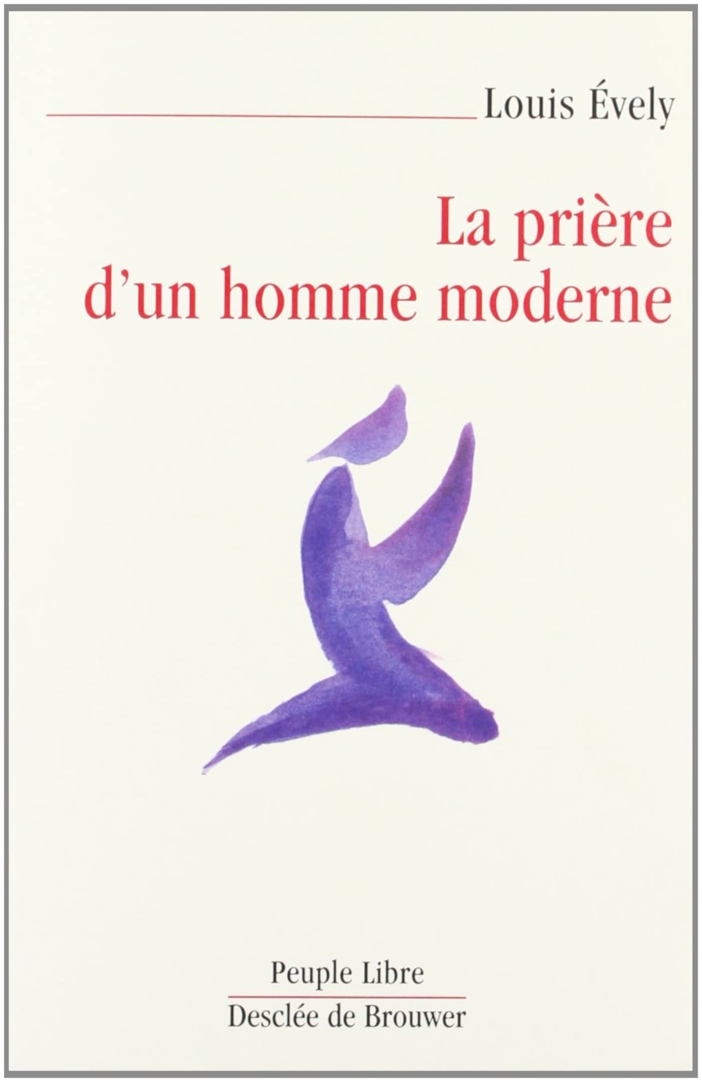 La prière d'un homme moderne book