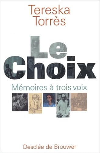 Le choix: Mémoires à trois voix Books