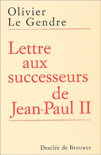 Lettre aux successeurs de Jean-Paul II book