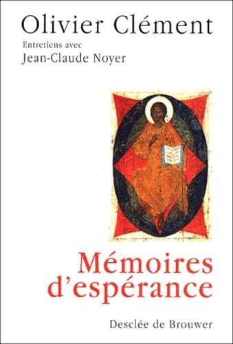 Mémoires d'espérance: Entretiens avec Jean-Claude Noyer Religion & Esotericism