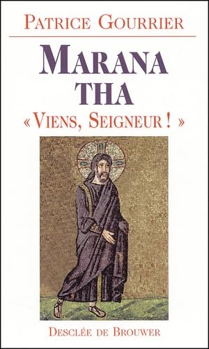 Marana Tha: "Viens Seigneur" Religion & Esotericism
