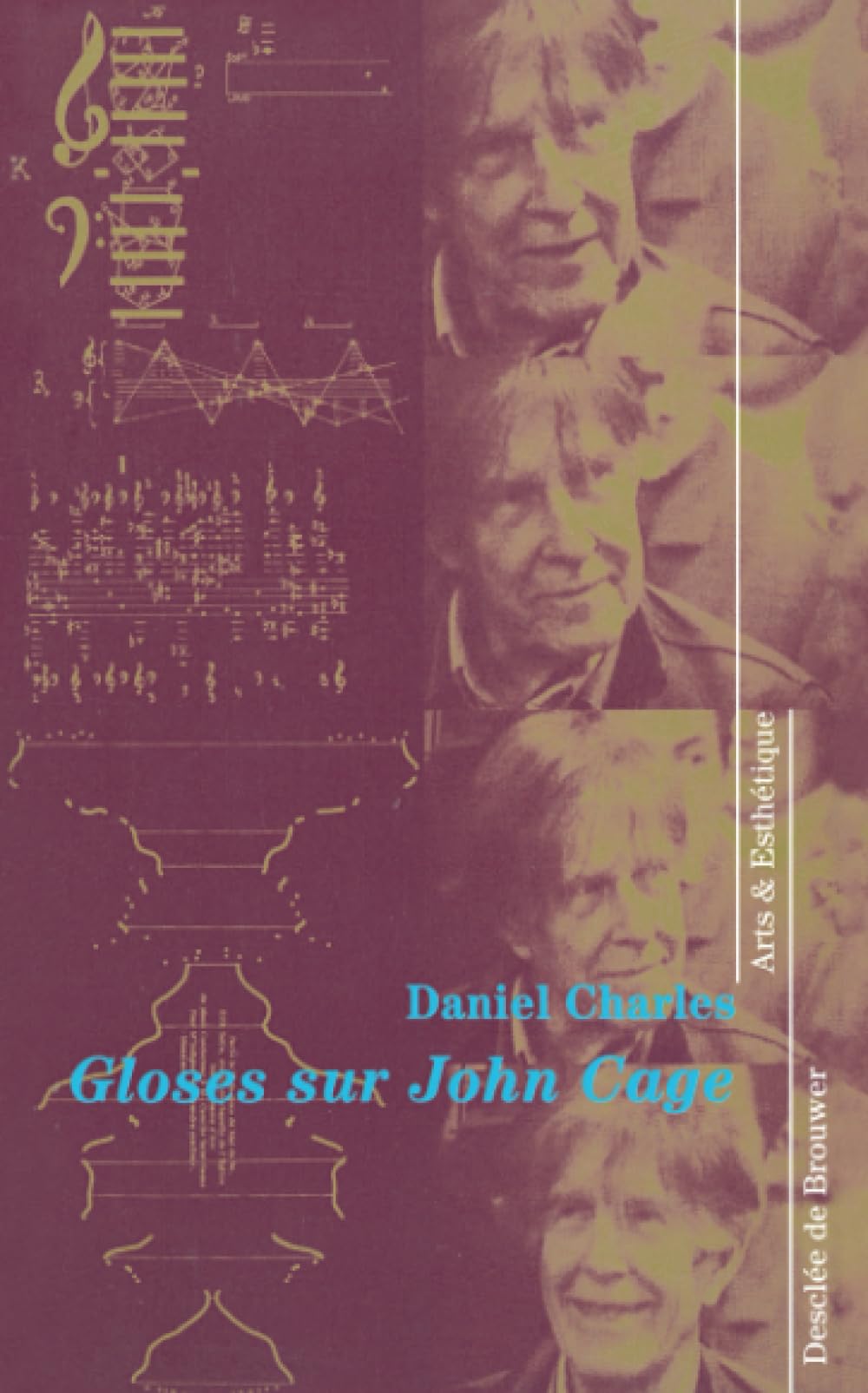Gloses sur John Cage: suivies d'une Glose sur Meister Duchamp Philosophy