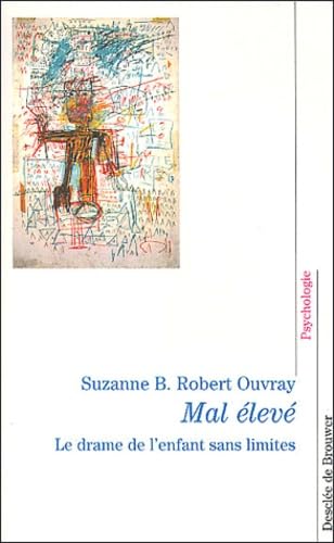 Mal élevé : Le drame de l'enfant sans limites book