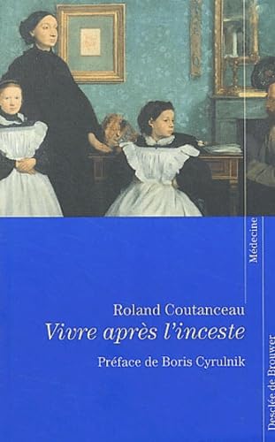 Vivre après l'inceste : Haïr ou pardonner ? book