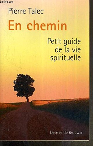 En chemin: Petit guide de la vie spirituelle Books
