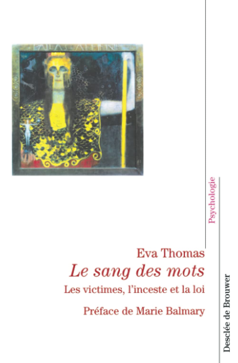 Le Sang des mots: Les Victimes, l'inceste et le droit Books