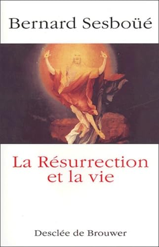 La résurrection et la vie: Petite catéchèse sur les choses de la fin Books