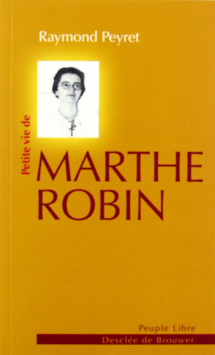 Petite vie de Marthe Robin : le secret de Marthe Books