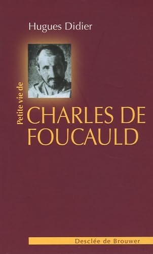 Petite vie de Charles de Foucauld book