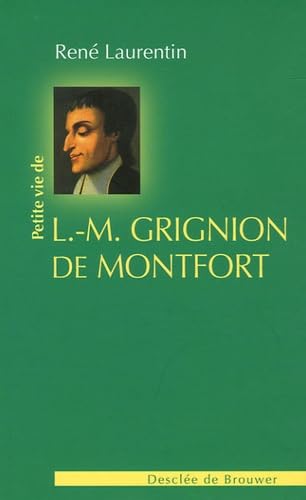 Petite vie de Louis-Marie Grignion de Montfort Religion & Esotericism