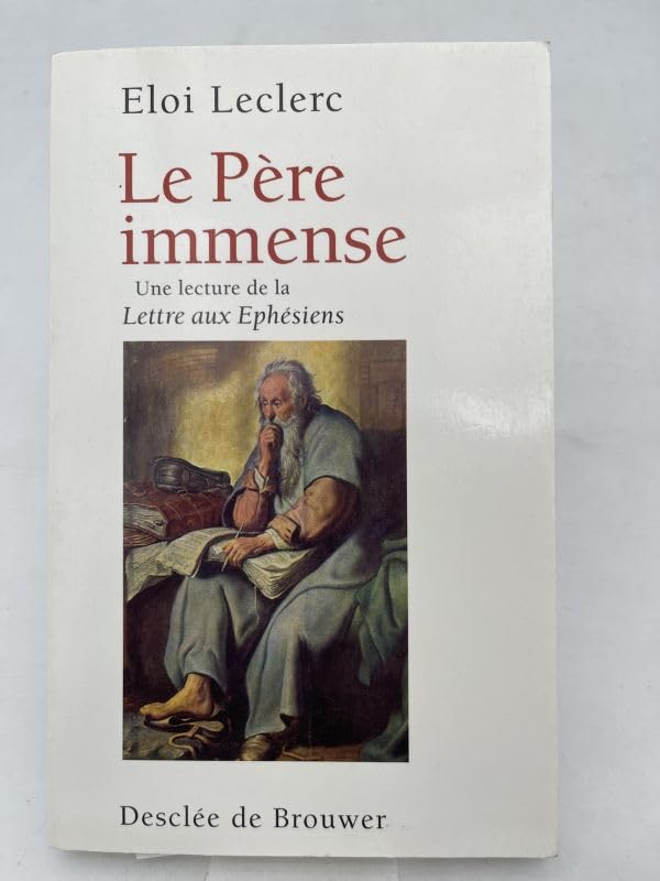 Le Père immense: Une lecture de la Lettre de saint Paul aux Ephésiens Books