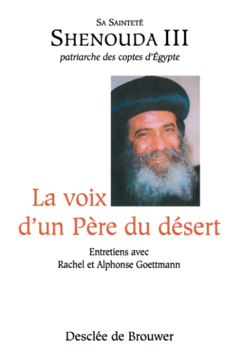 La voix d'un Père du désert: Entretiens Religion & Esotericism