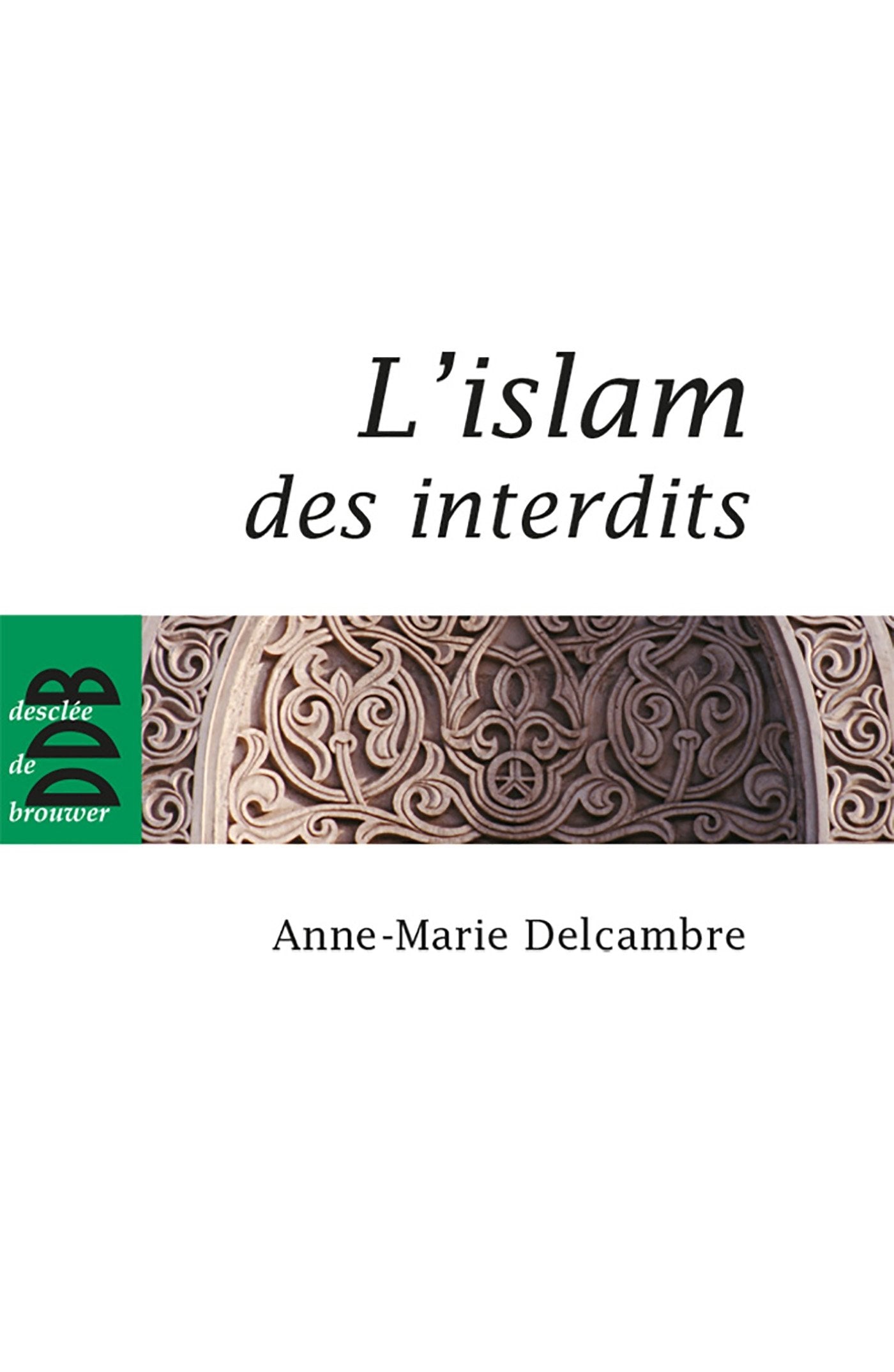L'islam des interdits Philosophy