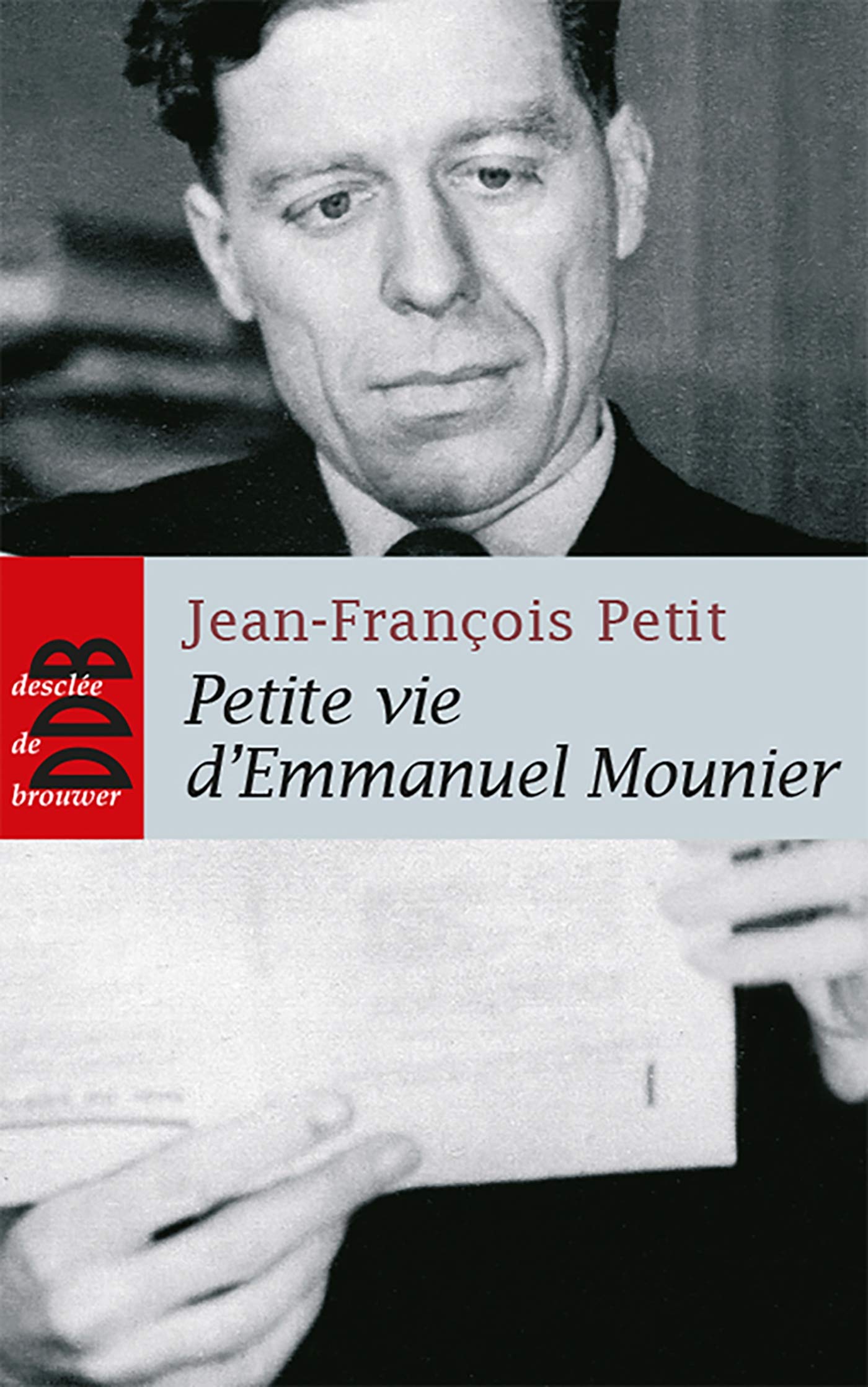Petite vie d'Emmanuel Mounier book