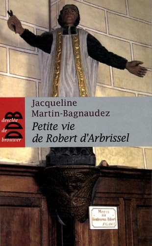 Petite vie de Robert d'Arbrissel Religion & Esotericism
