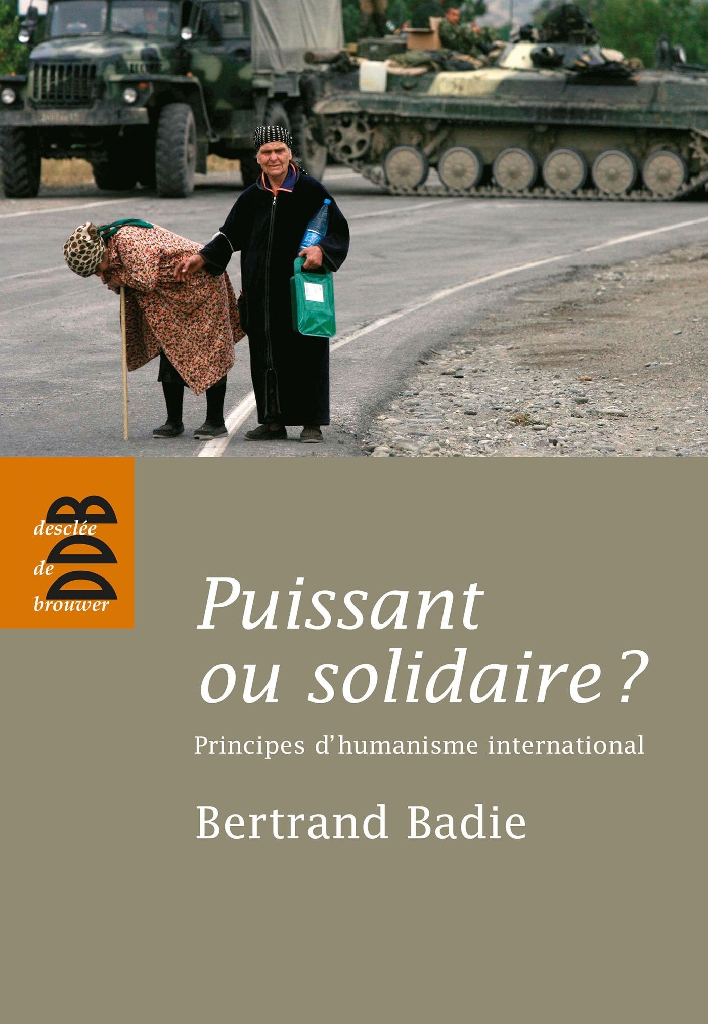 Puissant ou solidaire ?: Principes d'humanisme international book