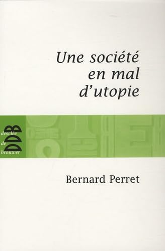 Une société en mal d'utopie: Chroniques d'actualité book