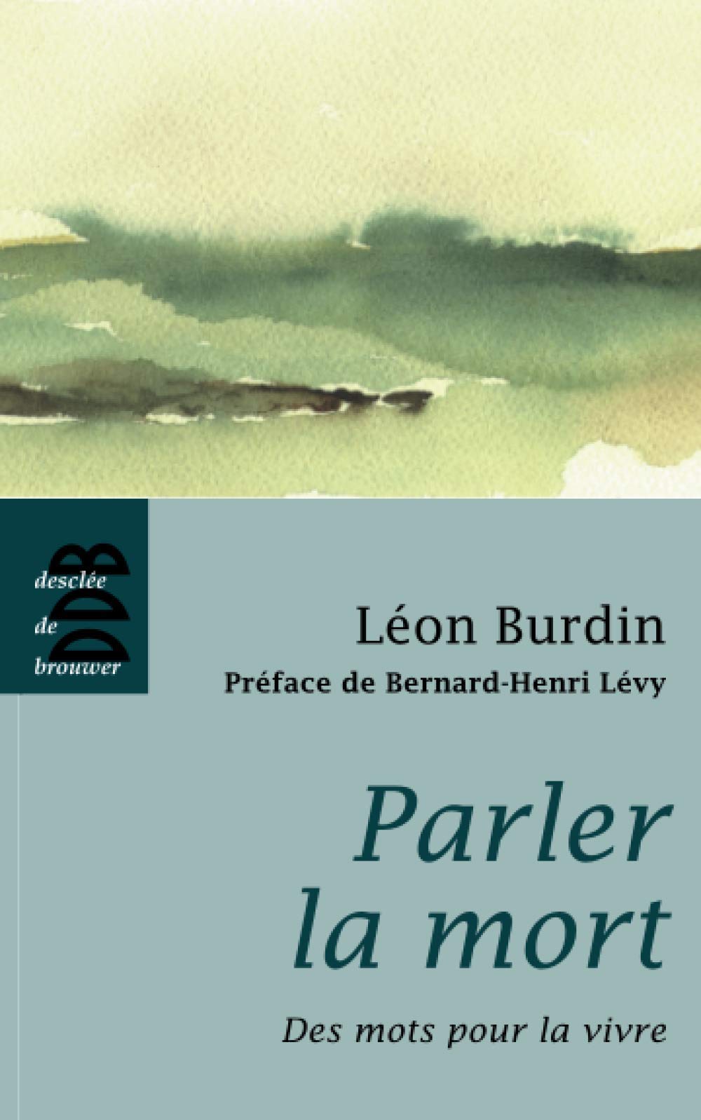Parler la mort: Des mots pour la vivre Philosophy
