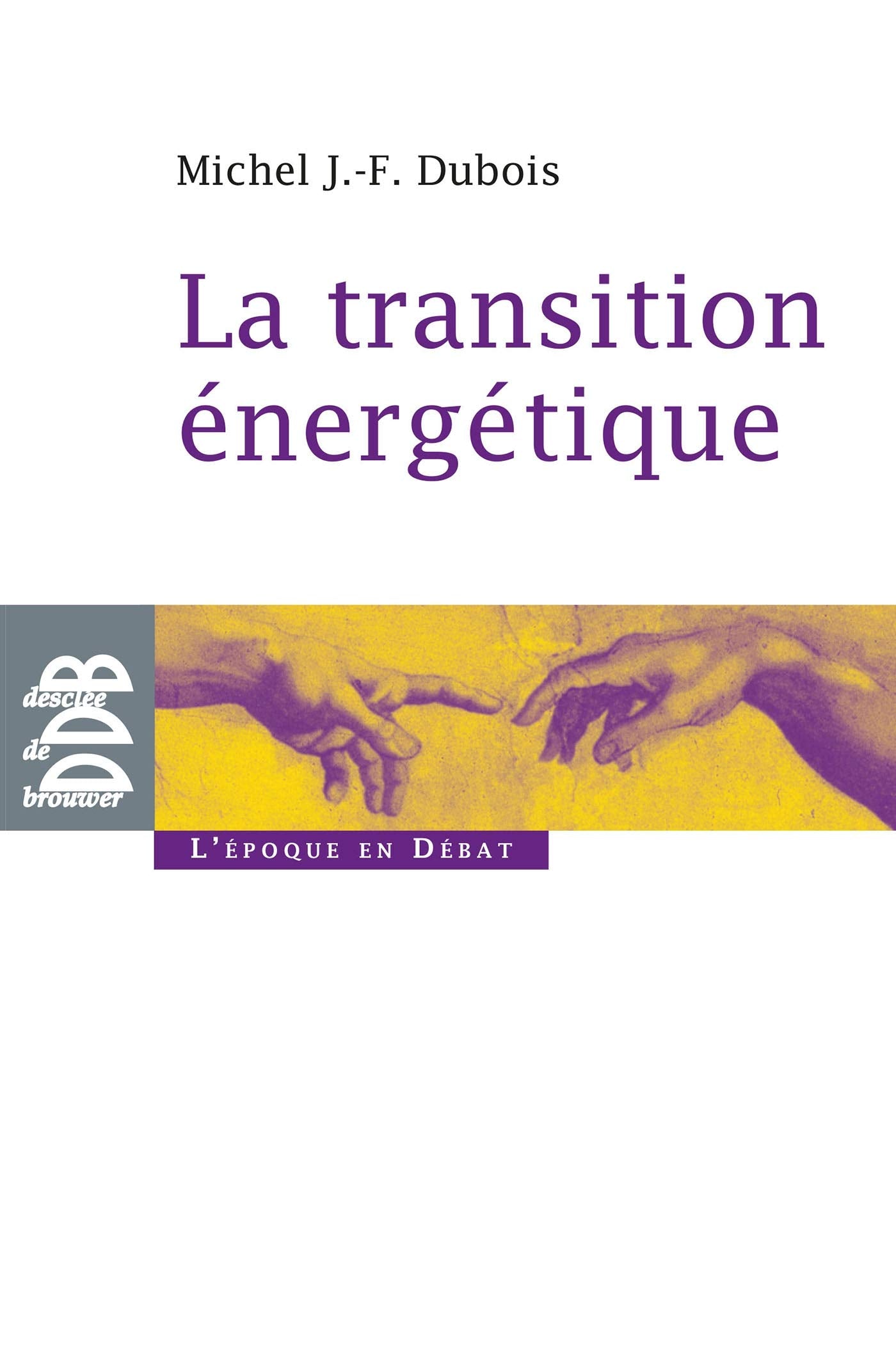 La transition énergétique: Vivre dans un monde fini Books