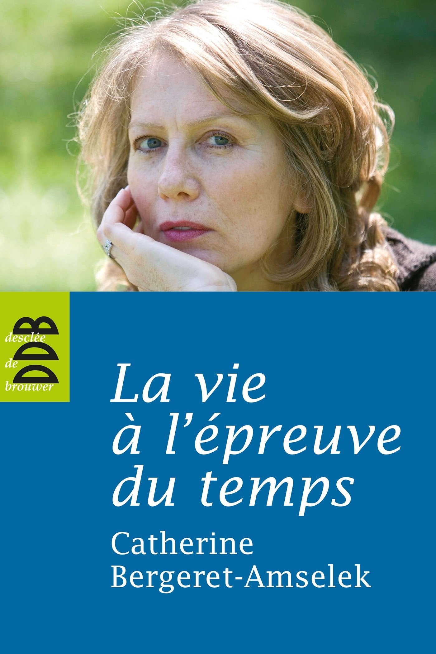 La vie à l'épreuve du temps book