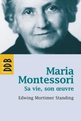 Maria Montessori: Sa vie, son oeuvre Education & Training