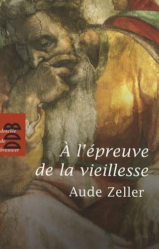 A l'épreuve de la vieillesse book