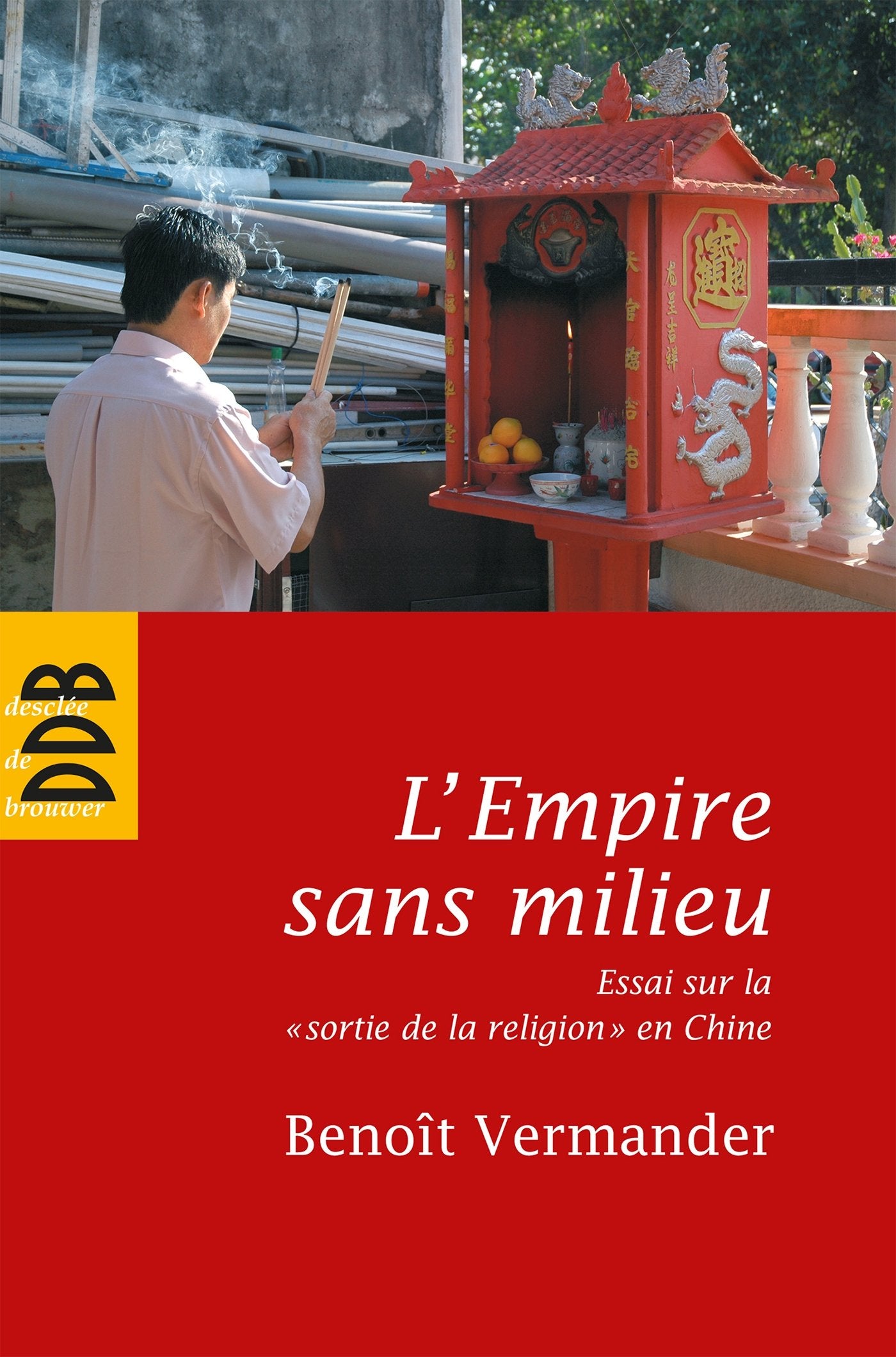 L'Empire sans milieu: Essai sur la "sortie de la religion" en Chine Religion & Esotericism