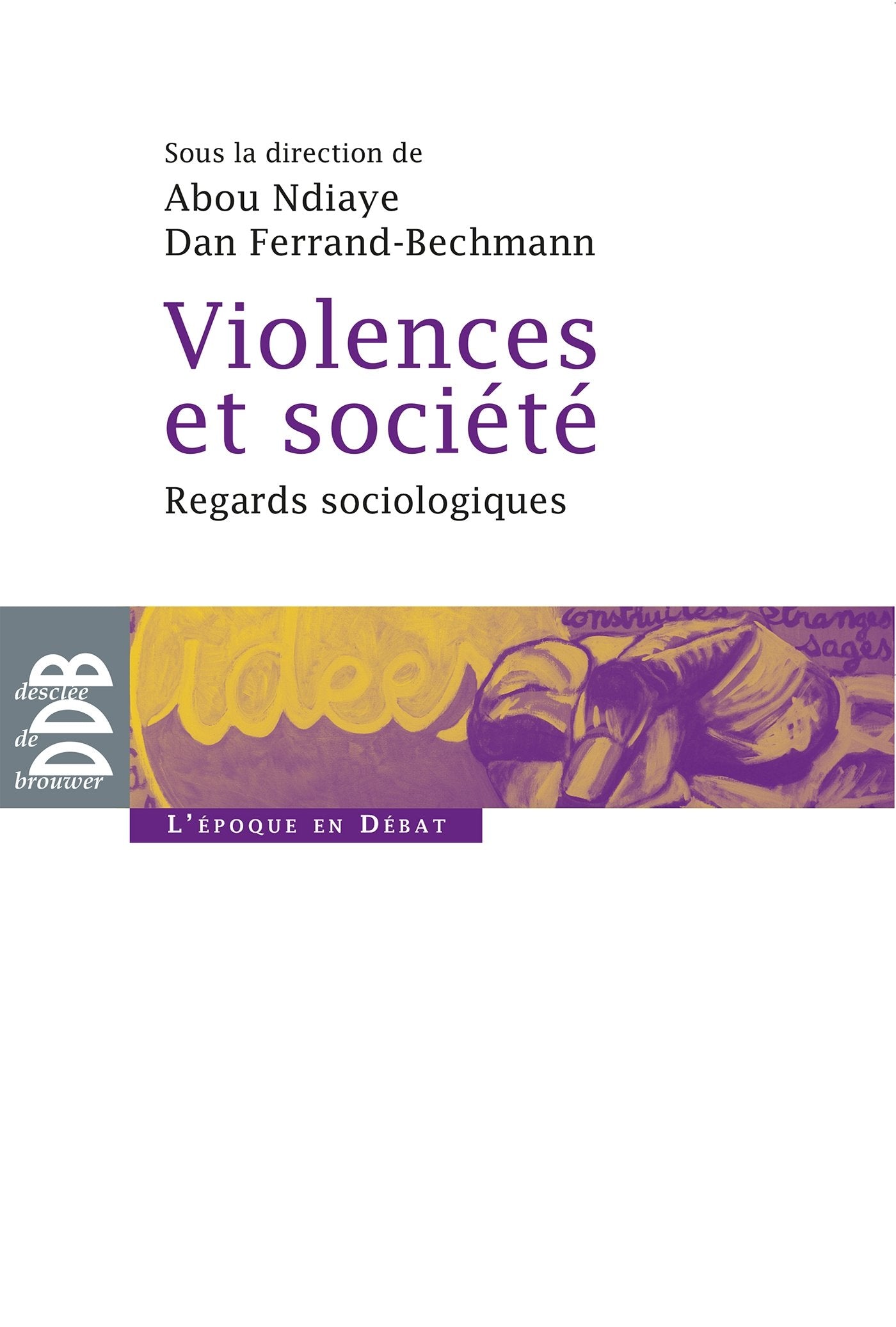 Violences et société: Regards sociologiques Philosophy