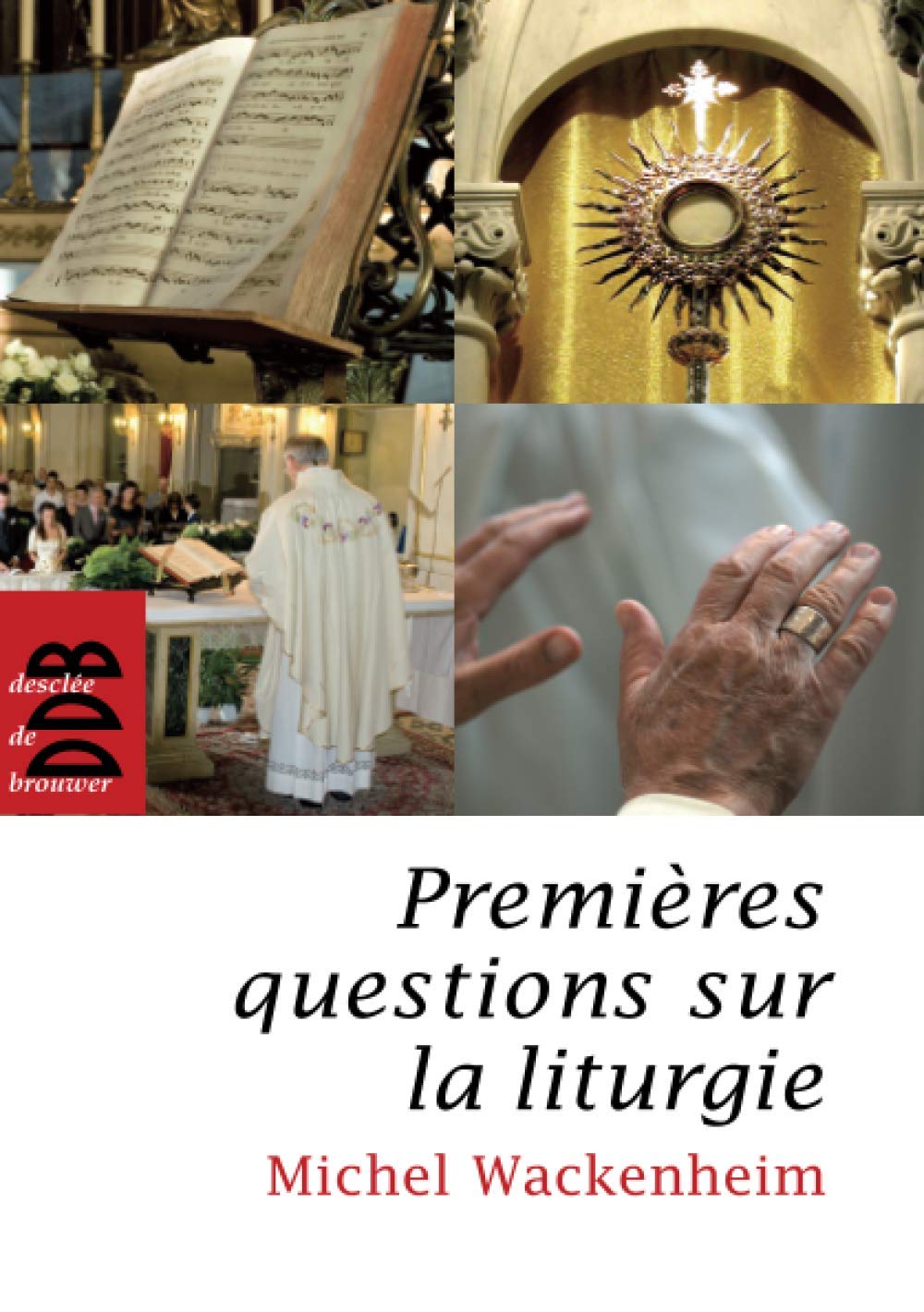 Premières questions sur la liturgie book