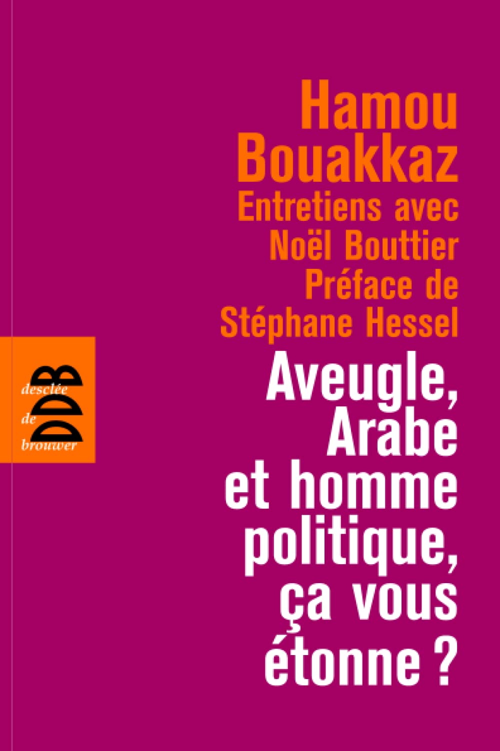 Aveugle, arabe et homme politique, ça vous étonne ? book