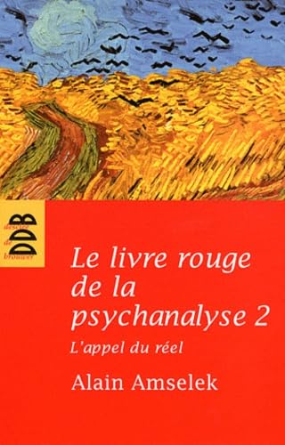 Le livre rouge de la psychanalyse: Tome 2 : L'appel du réel book