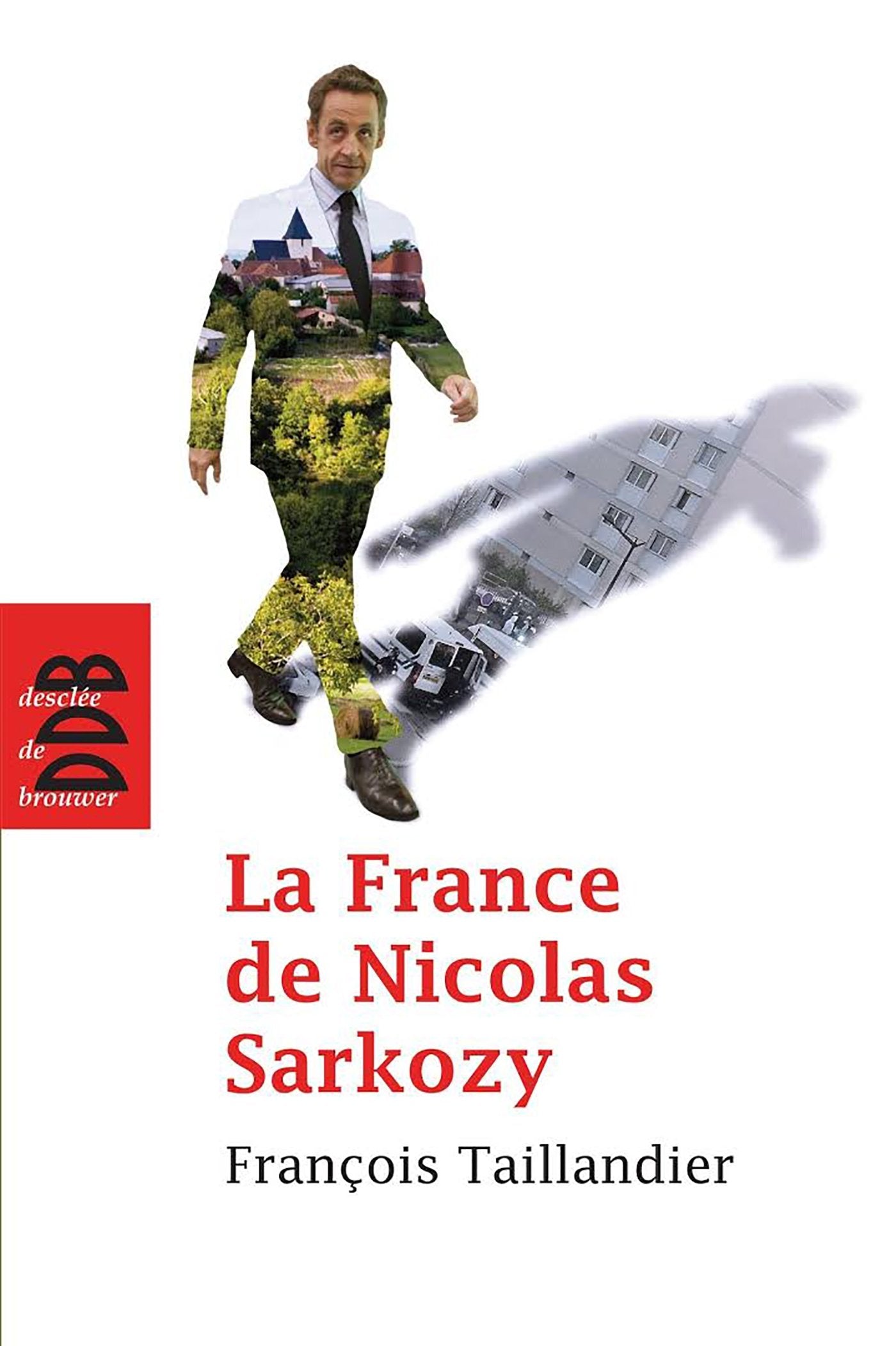 La France de Nicolas Sarkozy: Chroniques de L'Humanité (2007-2011) book