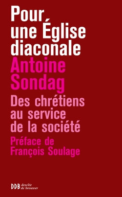 Pour une Eglise diaconiale : des chrétiens au service de la société Religion & Esotericism