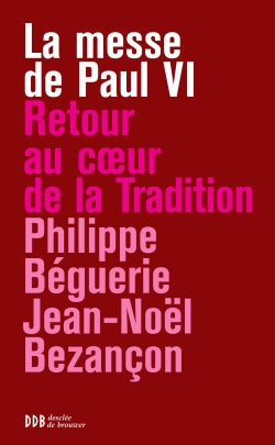 La messe de Paul VI : retour au coeur de la tradition book