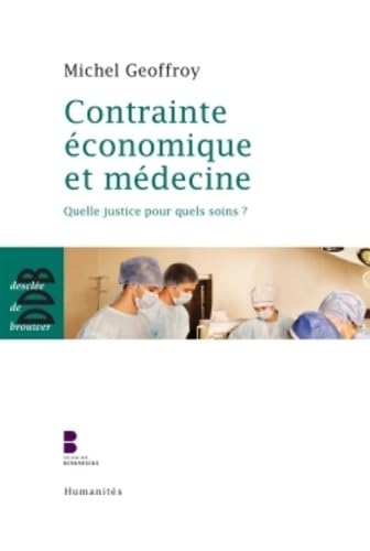 Contrainte économique et médecine: Quelle justice pour quels soins ? book