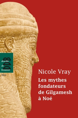 Les mythes fondateurs de Gilgamesh à Noé book