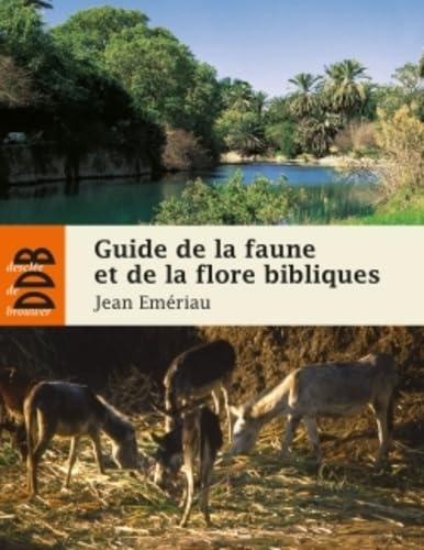 Guide de la faune et la flore bibliques book