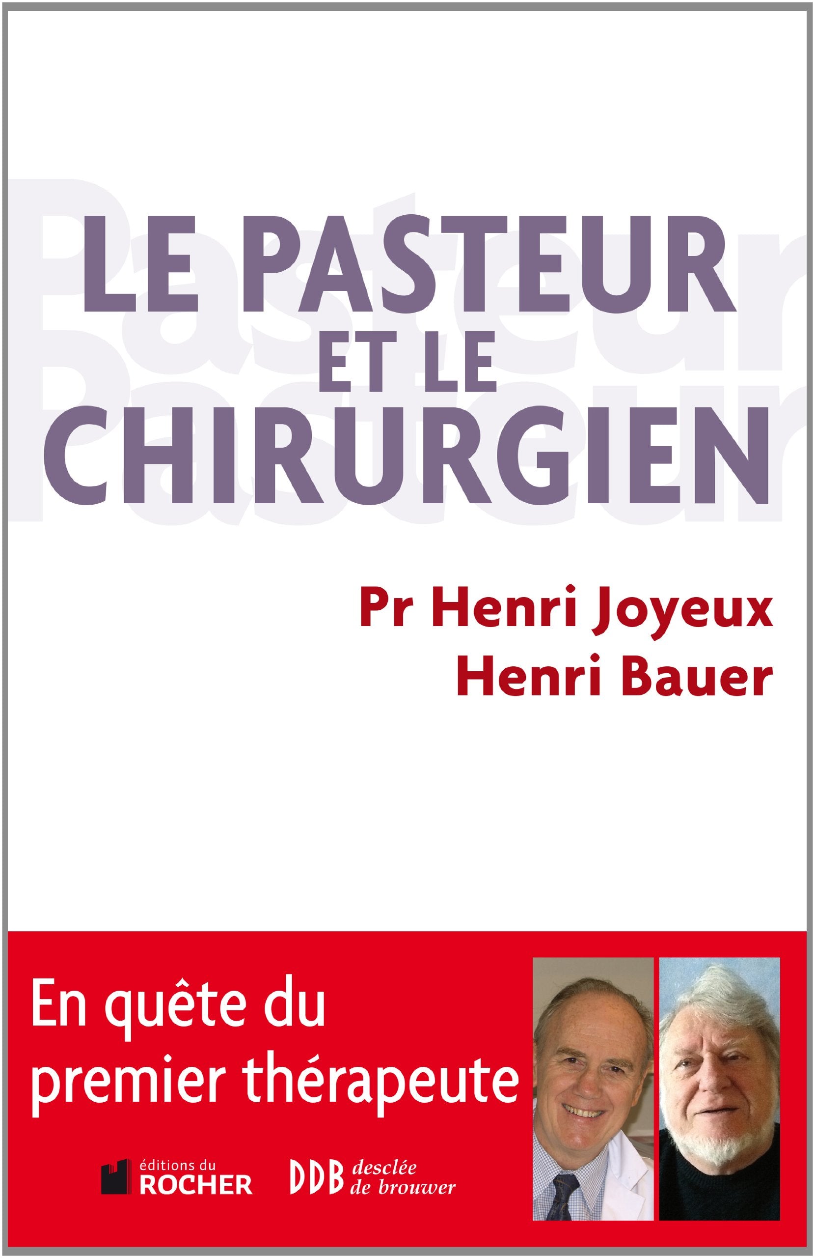Le pasteur et le chirurgien: En quête du premier thérapeute book