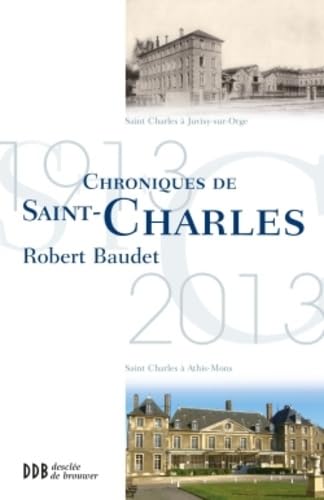 Chronique de Saint-Charles, 1913-2013: Juvisy/Athis-Mons 1913-2013 book