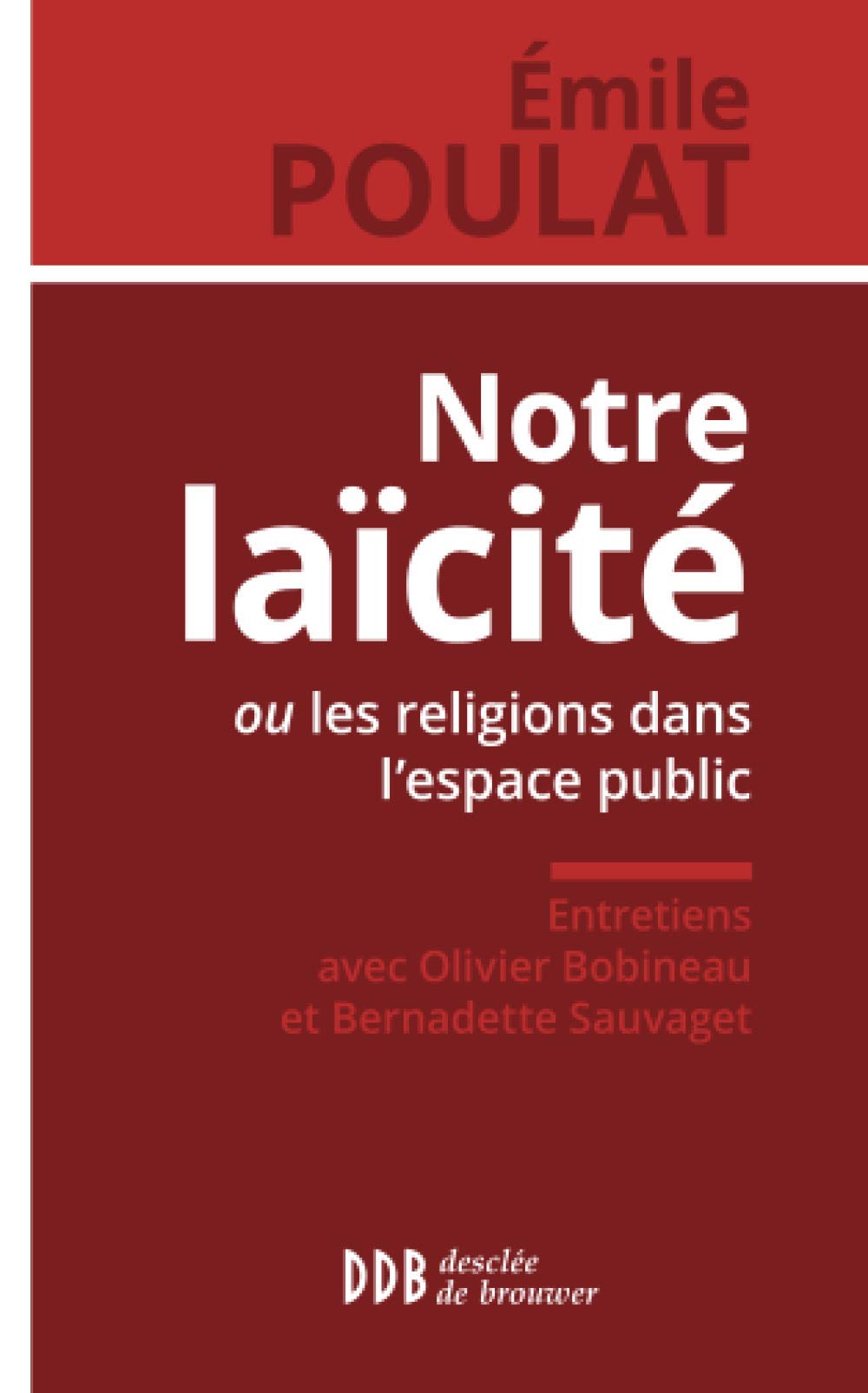 Notre laïcité ou les religions dans l'espace public book