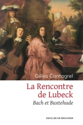 La Rencontre de Lubeck: Bach et Buxtehude book