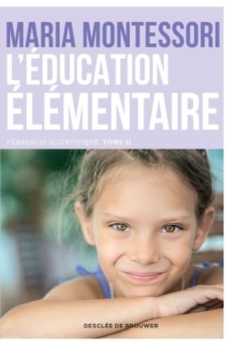 L'éducation élémentaire: Pédagogie scientifique, tome II Books