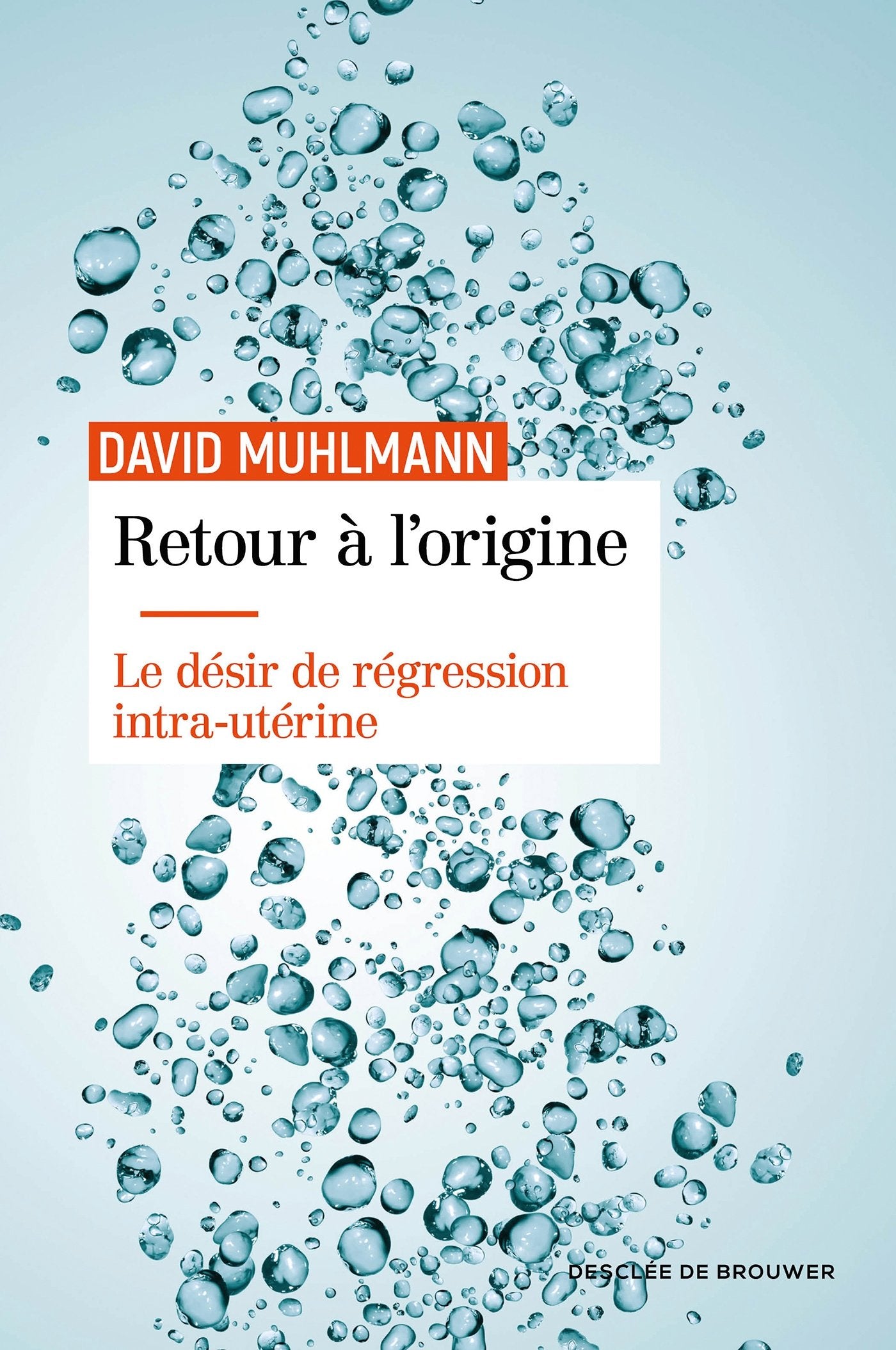 Retour à l'origine: Le désir de régression intra-utérine book