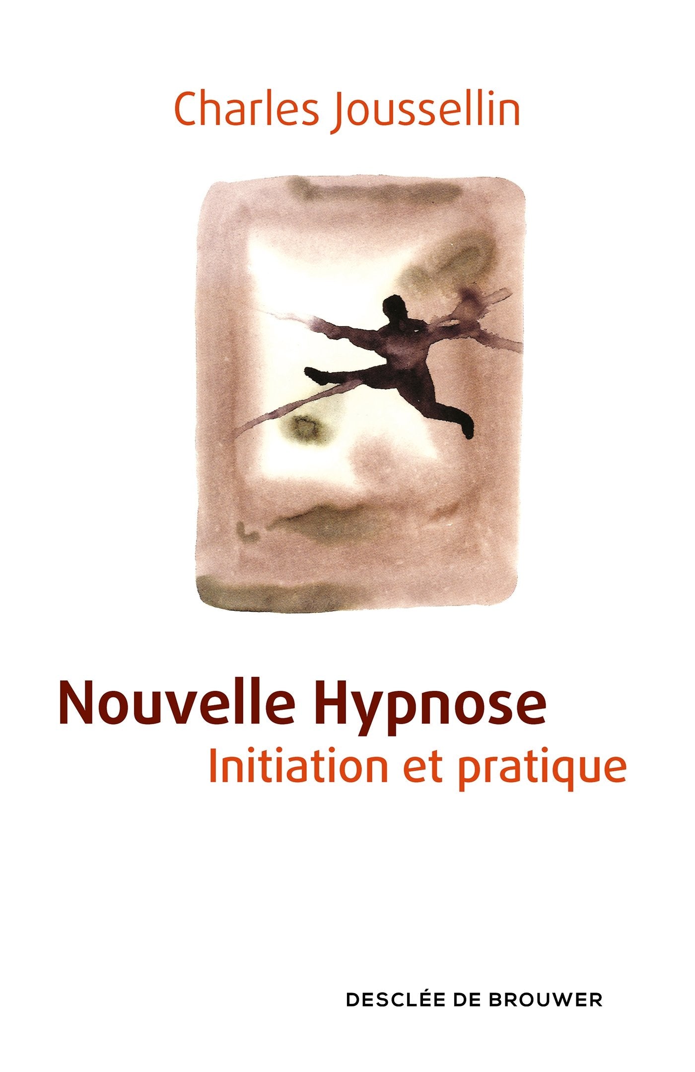 Nouvelle Hypnose: Initiation et pratique Psychology